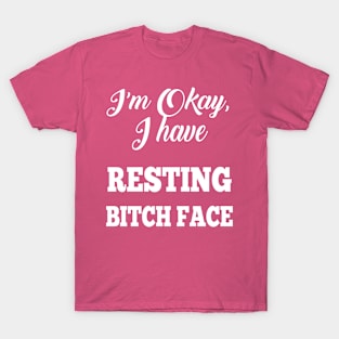 Resting Bitch Face T-Shirt